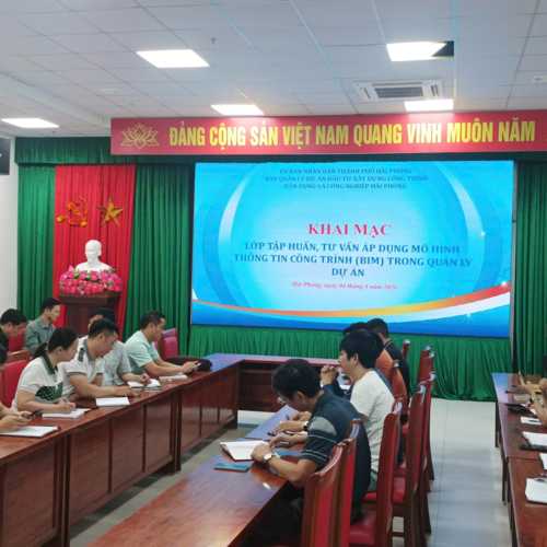 Ban Quản lý Dự án ĐTXD công trình dân dụng và công nghiệp Hải Phòng tổ chức lớp tập huấn và tư vấn áp dụng Mô hình thông tin công trình (BIM) trong quản lý dự án